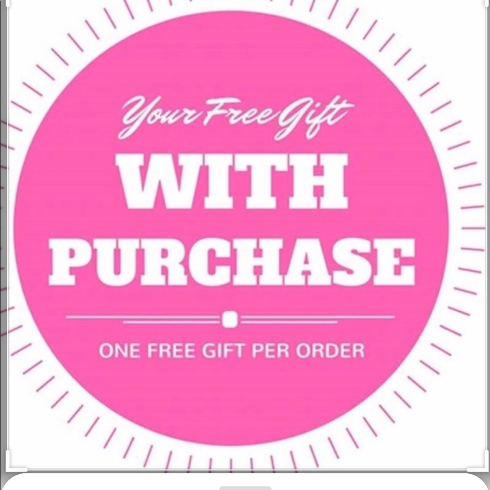 Free gifts with every purchase!